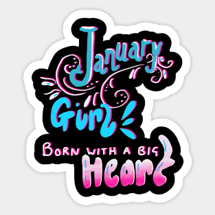 January Girl Born With a Big Heart Sticker